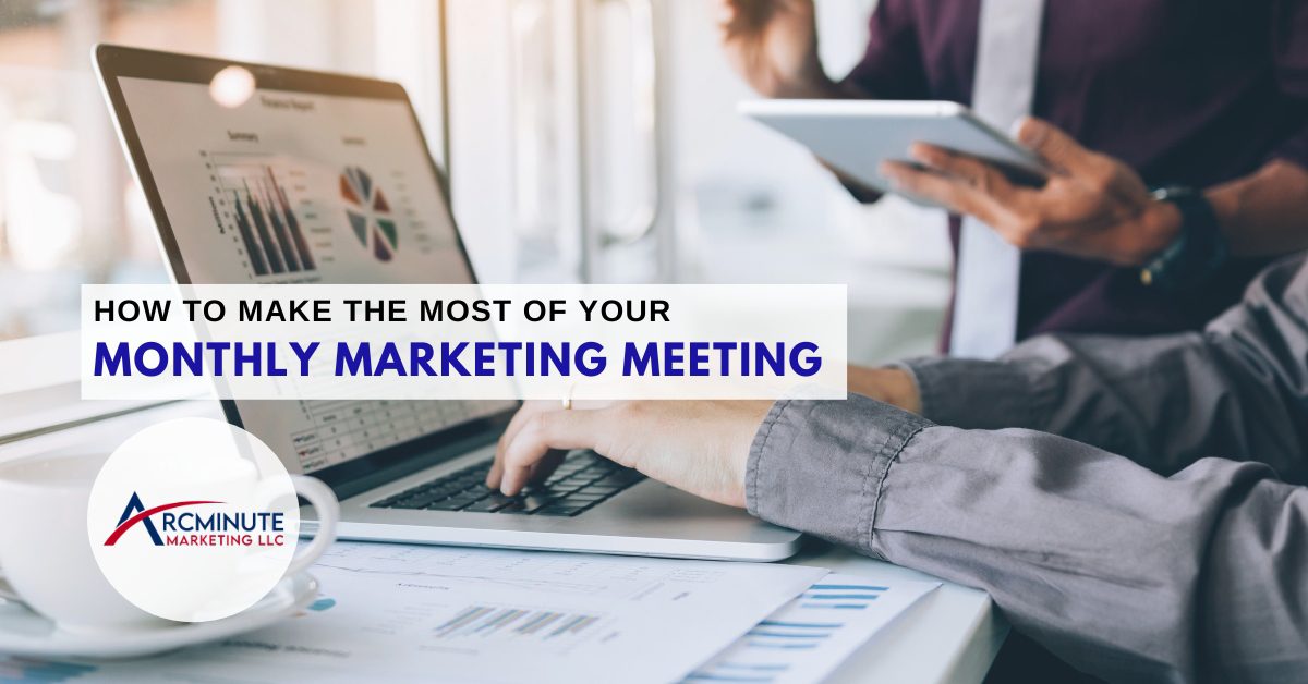 How to Make the Most of Your Monthly Marketing Meeting