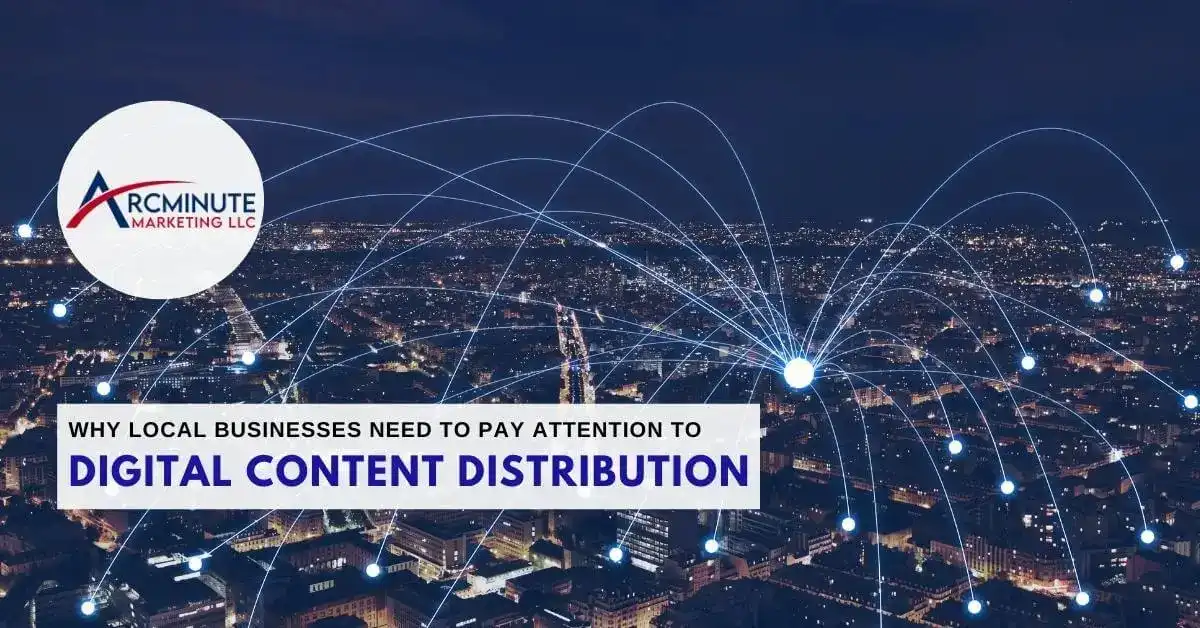 Why Local Businesses Need To Pay Attention To Digital Content Distribution