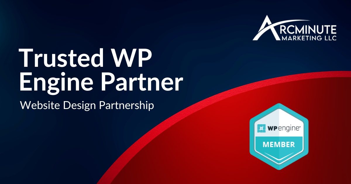 Trusted WP Engine Partner | Website Design Partnership | Arcminute Marketing