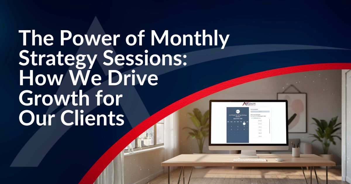A promotional graphic with a bold headline in white text reading "The Power of Monthly Strategy Sessions: How We Drive Growth for Our Clients" on a navy blue and red curved background. On the right, a bright modern office scene shows a desktop computer displaying a calendar interface with a scheduled meeting, set on a wooden desk with plants and natural light in the background.